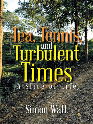 cover image of Tea, Tennis, and Turbulent Times